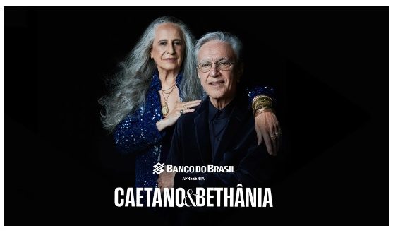 BB anuncia pré-venda de novas datas da turnê Caetano&Bethânia
