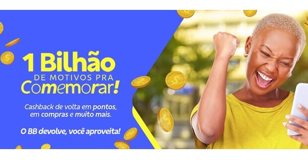 Banco do Brasil atingiu a marca de R$ 1 bilhão devolvidos em forma de cashback a mais de 3 milhões de clientes.